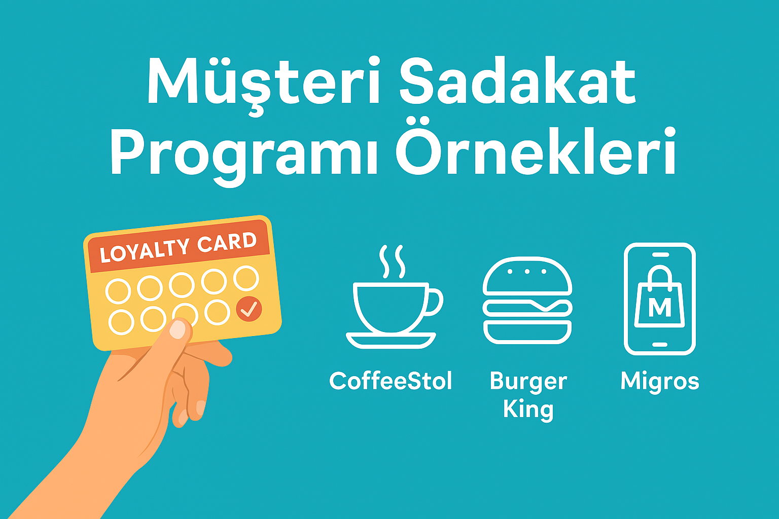 musteri-sadakat-programi-ornekleri-basarili-kampanyalardan-ilham-alin